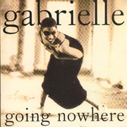 Going Nowhere - Gabrielle