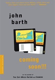 Coming Soon!!! (John Barth)