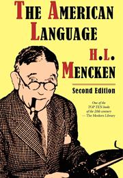 THE AMERICAN LANGUAGE by H. L. Mencken