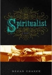 The Spiritualist (Megan Chance)