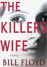 Killer&#39;s Wife (Bill Floyd)