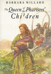The Queen of the Pharisees' Children (Barbara Willard)