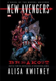 New Avengers: Breakout (Alisa Kwitney)