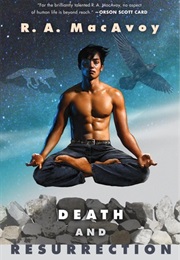 Death and Resurrection (R.A. Macavoy)