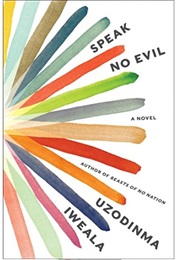 Speak No Evil (Uzodinma Iweala)