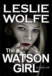 The Watson Girl (Leslie Wolfe)