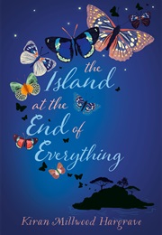 The Island at the End of Everything (Kiran Millwood Hargrave)