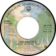 How Sweet It Is (To Be Loved by You) - James Taylor