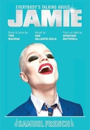 Everybody's Talking About Jamie (Tom MacRae, Dan Gillespie Sells and Jonathan Butte)