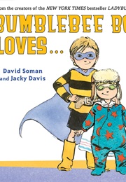 Bumblebee Boy Loves... (Jacky Davis)