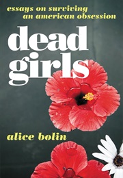 Dead Girls (Alice Bolin)