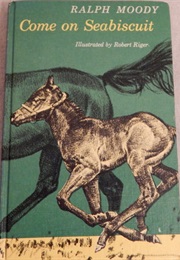 Come on Sea Biscuit (Ralph Moody)