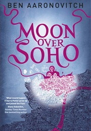 The Moon Over Soho (Ben Aaronovitch)