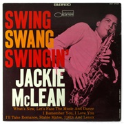 Swing, Swang, Swingin&#39; - Jackie McClean