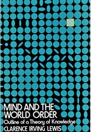 Mind and the World Order (Clarence Irving Lewis)