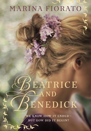 Beatrice and Benedick (Marina Fiorato)
