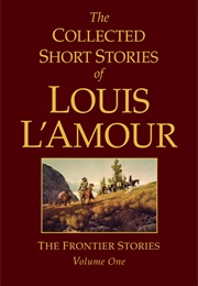 Collected Short Stories Frontier Vol 1 (Louis L&#39;amour)
