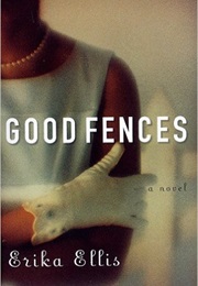 Good Fences (Erika Ellis)