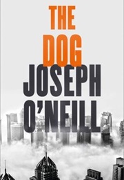The Dog (Joseph O&#39;Neill)