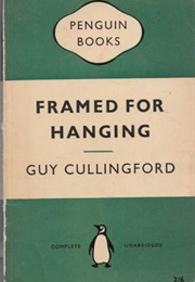 Framed for Hanging (Guy Cullingford)