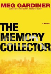 The Memory Collector (Meg Gardiner)