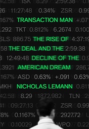 Transaction Man (Nicholas Lemann)