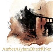 Amber Asylum - Bitter River