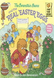 The Berenstain Bears and the Real Easter Eggs (Stan and Jan Berenstain)