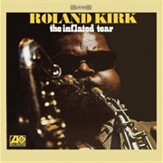 Roland Kirk - The Inflated Tear