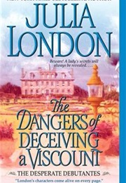 The Dangers of Deceiving a Viscount (Julia London)