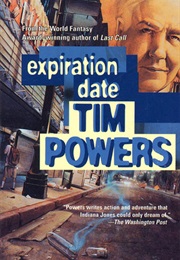 Expiration Date (Tim Powers)