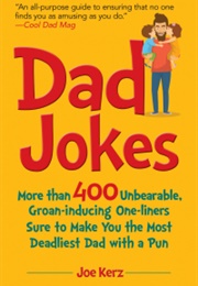 Dad Jokes (Joe Kerz)