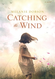 Catching the Wind (Melanie Dobson)