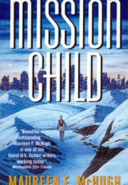 Mission Child (Maureen F. Mchugh)