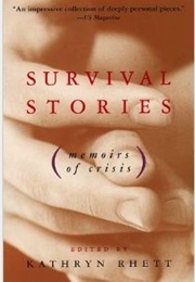 Survival Stories: Memoirs of Crisis (Kathryn Rhett)