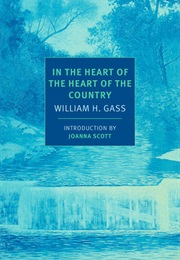 In the Heart of the Heart of the Country (William H. Gass)
