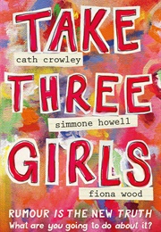 Take Three Girls (Cath Crowley)