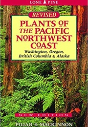 Plants of the Pacific Northwest Coast (Jim Pojar and Andy MacKinnon)