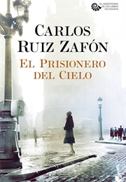 El Prisionero Del Cielo (Carlos Ruiz Zafón)