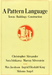 A Pattern Language (Christopher Alexander E.A.)