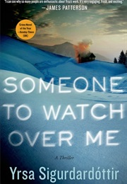 Someone to Watch Over Me (Yrsa Sigurdardottir)