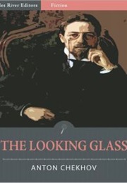 The Looking Glass (Anton Chekhov)