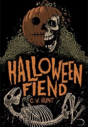 Halloween Fiend (C.V. Hunt)
