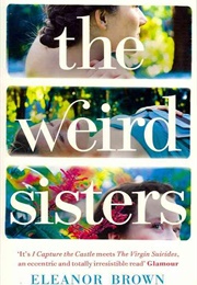 The Weird Sisters (Eleanor Brown)