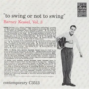 Barney Kessel - Vol. 3: To Swing or Not to Swing