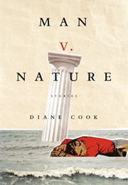 Man V. Nature (Diane Cook)