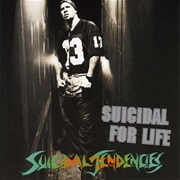 Suicidal Tendencies - Suicidal for Life