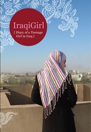 Iraqi Girl: Diary of a Teenage Girl in Iraq (Elizabeth Wrigley-Field & John Ross, Eds.)