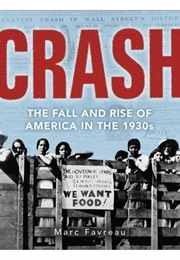 Crash: The Great Depression and the Fall and Rise of America (Marc Favreau)