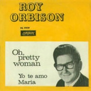 Oh Pretty Woman - Roy Orbison